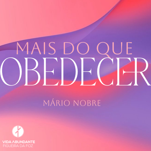 Mais do Que Obedecer (Mário Nobre, Domingo 02 de Novembro 2025) episode artwork