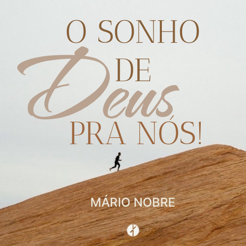 O Sonho de Deus Pra Nós (Mário Nobre, Domingo 11 de Janeiro 2026) episode artwork