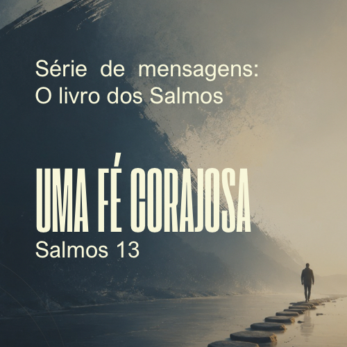 Livro de Salmos – Parte 2 – Uma Fé Corajosa (Mário Nobre, Domingo 19 de Julho 2026) episode artwork